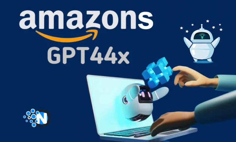 Exploring the Wonders of Amazon’s GPT-44X: Your Guide to AI Magic